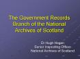 The Government Records Branch of the National Archives of Scotland PowerPoint PPT Presentation