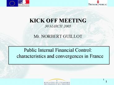 KICK OFF MEETING 30 MARCH 2005 Mr' NORBERT GUILLOT