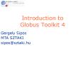 Introduction to Globus Toolkit 4 PowerPoint PPT Presentation