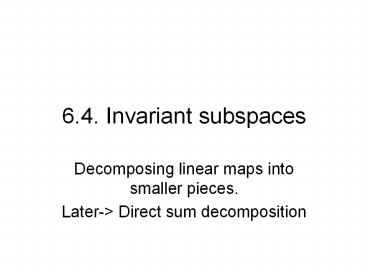 6.4. Invariant subspaces