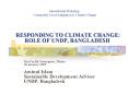 RESPONDING TO CLIMATE CHANGE: ROLE OF UNDP, BANGLADESH PowerPoint PPT Presentation
