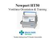 Newport HT50 Ventilator Orientation PowerPoint PPT Presentation