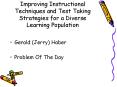 Improving Instructional Techniques and Test Taking Strategies for a Diverse Learning Population PowerPoint PPT Presentation