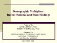 Demographic Multipliers: Recent National and State Findings PowerPoint PPT Presentation