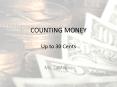 COUNTING MONEY Up to 30 Cents PowerPoint PPT Presentation