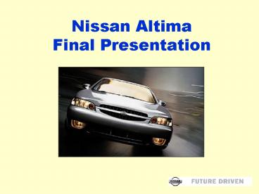 Nissan Altima Final Presentation