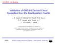 Validation of GOES-8 Derived Cloud Properties Over the Southeastern Pacific PowerPoint PPT Presentation