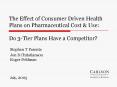 The Effect of Consumer Driven Health Plans on Pharmaceutical Cost PowerPoint PPT Presentation