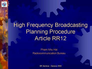 High Frequency Broadcasting Planning Procedure Article RR12