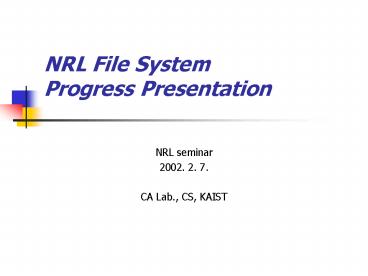 NRL File System Progress Presentation