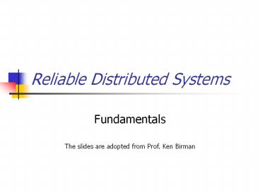 Reliable Distributed Systems