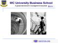 WC University Business School PowerPoint PPT Presentation