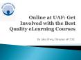 Online at UAF: Get Involved with the Best Quality eLearning Courses PowerPoint PPT Presentation