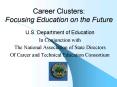 Career Clusters: Focusing Education on the Future PowerPoint PPT Presentation