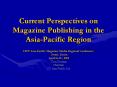 Current Perspectives on Magazine Publishing in the Asia-Pacific Region PowerPoint PPT Presentation
