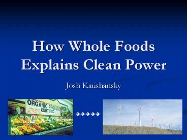 How Whole Foods Explains Clean Power