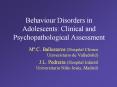 Behaviour%20Disorders%20in%20Adolescents:%20Clinical%20and%20Psychopathological%20Assessment PowerPoint PPT Presentation