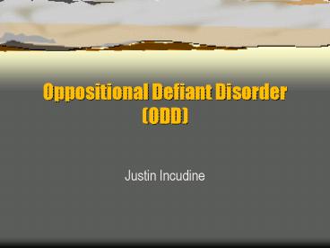 Oppositional Defiant Disorder ODD