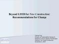 Beyond LEED for New Construction: Recommendations for Change PowerPoint PPT Presentation