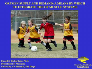 OXYGEN SUPPLY AND DEMAND: A MEANS BY WHICH