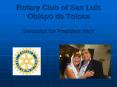 Rotary Club of San Luis Obispo de Tolosa Demotion for President Mark PowerPoint PPT Presentation