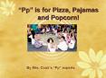 Pp is for Pizza, Pajamas and Popcorn PowerPoint PPT Presentation