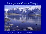 Ice Ages and Climate Change