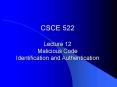 CSCE 522 Lecture 12 Malicious Code Identification and Authentication PowerPoint PPT Presentation