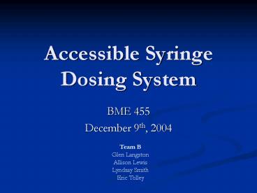 Accessible Syringe Dosing System