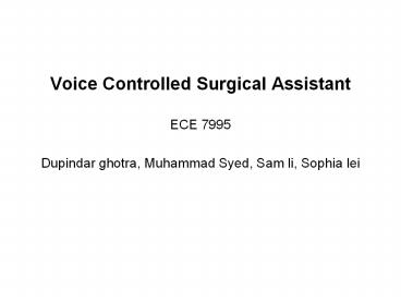 Voice Controlled Surgical Assistant