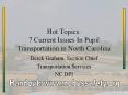 Hot%20Topics:%207%20Current%20Issues%20In%20Pupil%20Transportation%20in%20North%20Carolina PowerPoint PPT Presentation
