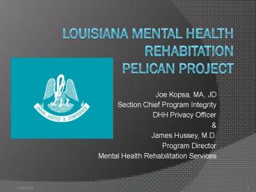 LOUISIANA MENTAL HEALTH REHABITATION Pelican Project