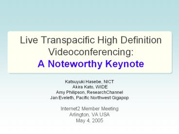Live Transpacific High Definition Videoconferencing: A Noteworthy Keynote