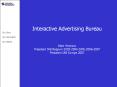 Interactive Advertising Bureau  Alain Heureux President IAB Belgium 2003-2004-2005-2006-2007 President IAB Europe 2007 PowerPoint PPT Presentation