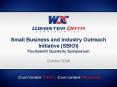 Small Business and Industry Outreach Initiative SBIOI Fourteenth Quarterly Symposium PowerPoint PPT Presentation