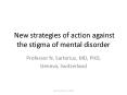 New strategies of action against the stigma of mental disorder PowerPoint PPT Presentation