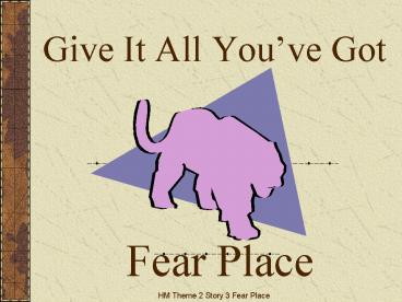 Give It All Youve Got Fear Place