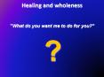 Healing and wholeness PowerPoint PPT Presentation