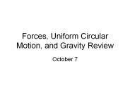 Forces, Uniform Circular Motion, and Gravity Review