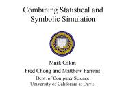 Combining Statistical and Symbolic Simulation
