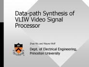 Datapath Synthesis of VLIW Video Signal Processor