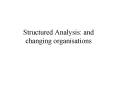 Structured Analysis: and changing organisations PowerPoint PPT Presentation