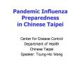 Pandemic Influenza Preparedness in Chinese Taipei PowerPoint PPT Presentation