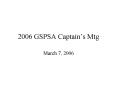 2006 GSPSA Captains Mtg PowerPoint PPT Presentation