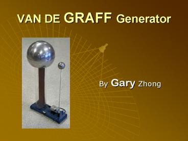 VAN DE GRAFF Generator