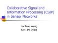 Collaborative Signal and Information Processing CSIP in Sensor Networks PowerPoint PPT Presentation