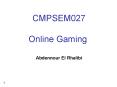 CMPSEM027 Online Gaming PowerPoint PPT Presentation