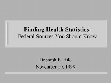 Finding Health Statistics: Federal Sources You Should Know