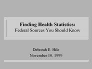 Finding Health Statistics: Federal Sources You Should Know