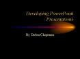 Developing PowerPoint Presentations PowerPoint PPT Presentation